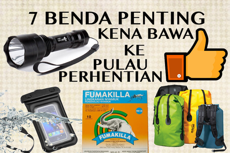 7 Benda Penting Kena Bawa ke Pulau Perhentian • Fariz Izhan